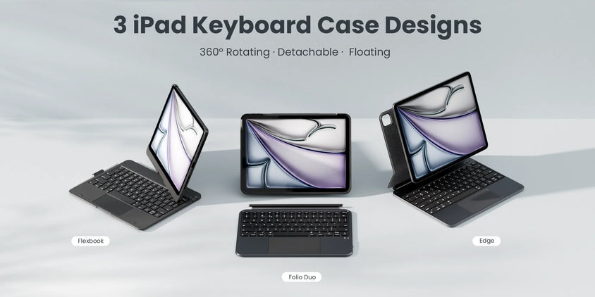Detachable vs Floating vs 360° Rotating iPad Keyboard Cases: Which Design Is Best?